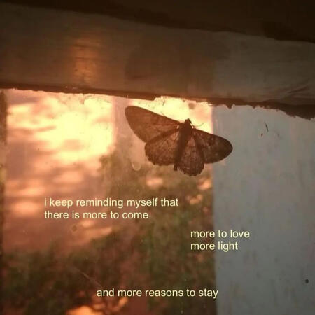 Я продолжаю напоминать себе, что впереди ждёт большее. Больше любви, больше света. Больше причин остаться.